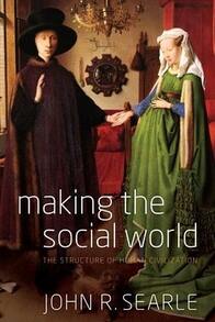 Pre-Owned Making The Social World: The Structure Of Human Civilization (Paperback) By John R Searle - Single Book - View 1