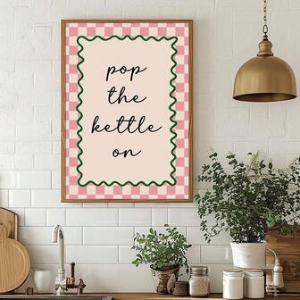 1pc Framed/Unframed Green/Pink Pop The Kettle On Canvas Poster Kitchen Quote Wall Art Print Minimalist Aesthetic Decor Funky Painting For Dorm,Living Room,Bedroom,Modern Home Decoration,Housewarming Gift