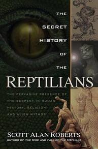 Pre-Owned The Secret History Of The Reptilians: The Pervasive Presence Of The Serpent In Human (Paperback) By Scott Alan Roberts, Philip Coppens - Single Book - View 1