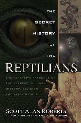 Pre-Owned The Secret History Of The Reptilians: The Pervasive Presence Of The Serpent In Human (Paperback) By Scott Alan Roberts, Philip Coppens - Single Book - View 1