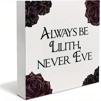 1 Piece Of "Be Litch, Never Eve"  Decorative Wooden Box Sign With Gothic Font And Pink Rose Design, Featuring The Quote "Be Litch, Never Eve" In Dark Brown And Gold Vintage Desktop Decor, 5x5-Inch Rustic Bookshelf Decor Suitable For Home Office And Bedroom Women's Empowerment Gift, Featuring "Eve" Text, No Electricity Required, Easy-To-Read Text,  Manifesto Artwork, 2D Flat