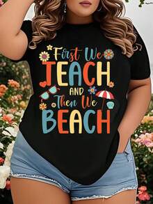 First We Teach Then We Beach Teacher Summer T-Shirt Funny Gift For Teachers Beach Vacation Outfit Plus Size Women's Casual Top - 黑色 - 查看 1