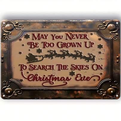 Vintage Metal Christmas Sign - Wall Hanging Decorative Plaque, "May You Never Be Too Grown Up To Search The Skies On Christmas Eve", Humorous Tin Sign For Street, Yard, Mall, Garage, Cafe, Home, Bar, Club, Kitchen, Restaurant, Laundry, Bathroom, Bedroom, Farmhouse, Garden, Gift - English - 8x12 Inches.