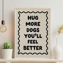 1pc, Canvas Wall Art, Framed Wall Decor, More Doggy Hugs, You'll Feel Better, Funny Dog Wall Art, Pet Lover Poster, Adorable Dog Quotes, Home Or Office Dog Decor, Minimalist Wall Decor, Modern Art, Contemporary Home Decor, Living Room Wall Decor, Art, Room Decor, Dorm Decor, Bedroom Decor, Bathroom Decor, Home Decor, Office Decor, Vintage Posters, Dining Room Decor, Aesthetic Art, Gifts For Friends, Housewarming Gifts, Party Decorations - Multicolor - View 10
