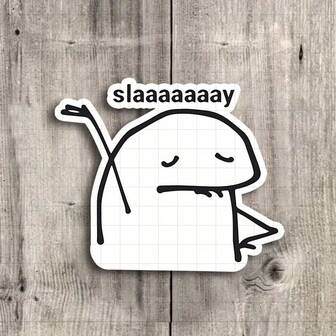 1张“Slaaaaaay”贴纸 - 趣味大胆的乙烯基贴纸，适用于笔记本电脑、笔记本、水瓶、书桌、个人空间和自信角落 | 非常适合追求自信的人、幽默爱好者、学生和赋能者 | 送给朋友、家人和同事的完美礼物 | 剪贴簿用品 | 剪贴簿文具