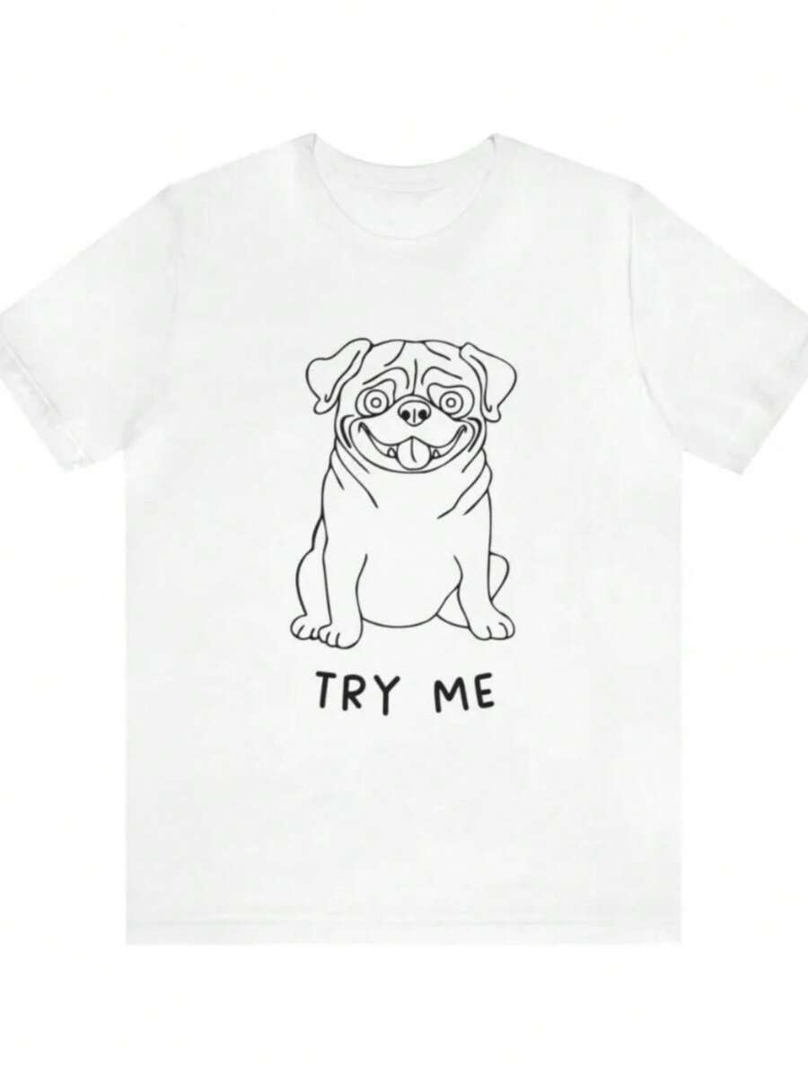 Pug Women Shirt Try Me Rude Humorous Summer Fashion Casual Dog Woman Cotton Hirt Short-Sleeve Witty Animal Tshirt Tops - 白色8 - 查看 1