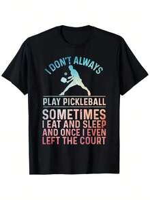 1pc Hombres; Camiseta para amantes del pickleball para mujeres -% algodón 180gsm. Impresión gráfica de un lado con la frase humorística; No siempre juego al pickleball... Camiseta Casual Negra de Manga Corta Regalo de Pascua para familiares y amigos. Tallas S-. Camiseta de uso diario, cuello redondo casual, algodón transpirable - Negro - Ver 1