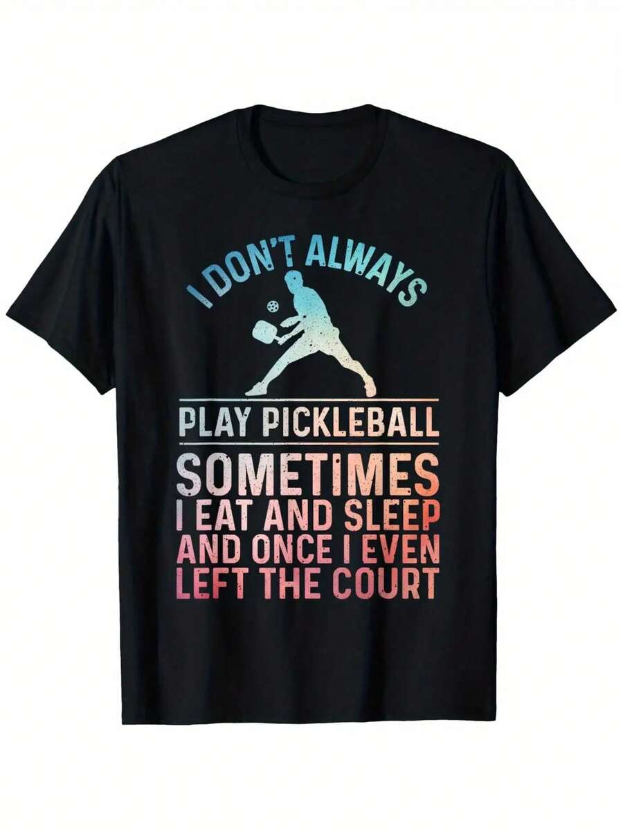 1pc Hombres; Camiseta para amantes del pickleball para mujeres -% algodón 180gsm. Impresión gráfica de un lado con la frase humorística; No siempre juego al pickleball... Camiseta Casual Negra de Manga Corta Regalo de Pascua para familiares y amigos. Tallas S-. Camiseta de uso diario, cuello redondo casual, algodón transpirable - Negro - Ver 1