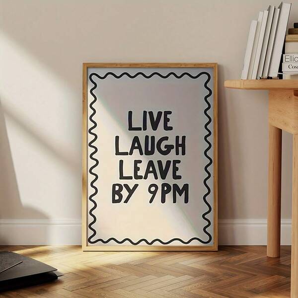 1pc Unframed "Live Laugh Leave By 9PM" Canvas Wall Art Poster Modern Bohemian Inspired Funny Quote Print For Living Room Decor Ideal Christmas Gift