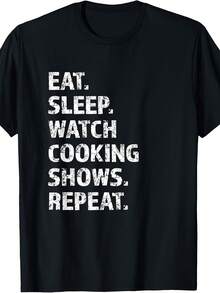 Comer, ver programas de cocina, repetir Camiseta - Estilo 30 - Ver 1