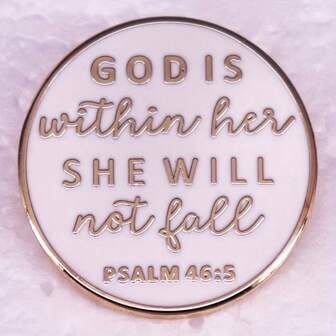 "God Is Within Hit She Will Not Fall Psalm 46:5" Letter Faith Brooch Badges Jewelry Lapel Backpack Accessories Christmas Pin