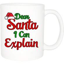 Funny Christmas Coffee Mug,Dear Santa I Can Explain,The Best Christmas Gift For Friends,Christmas Gifts For Men And Women.11 Oz.