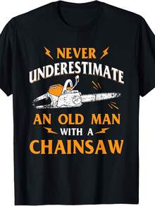 Never Underestimate An Old Man Lumberjack Chainsaw & Logger T-Shirt - 款式23 - 查看 1
