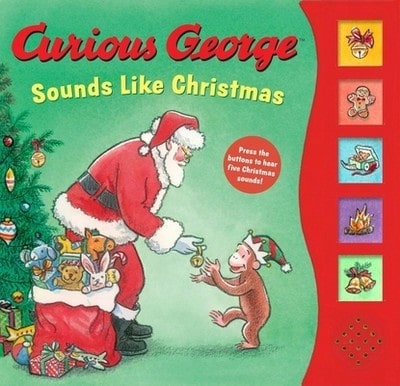 Pre-Owned Curious George Sounds Like Christmas Sound Book: A Christmas Holiday Book For Kids (Hardcover) By H A Rey