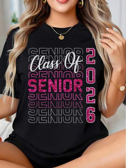 Class Of 2026 Senior Graduation T-Shirt For Women And Girls, Perfect For High School Graduation Celebration, Senior Year Gift, Prom Party, Or Graduation Ceremony, 220g
