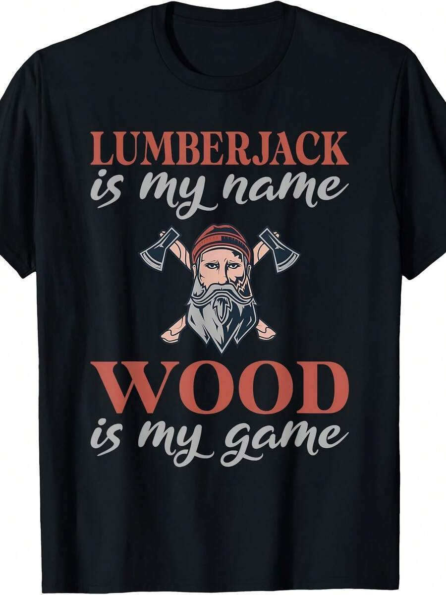 Lumberjack Is My Name Woods Is My Game Lumberjack T-Shirt - Style 9 - View 1