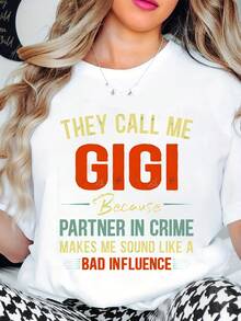 Women's  T-Shirt With They Call Me Gigi Because Partner In Crime Makes Me Sound Like A Bad Influence Print - Funny Grandmother Gift For Family Reunions And Casual Wear, 220g - 白色 - 查看 1