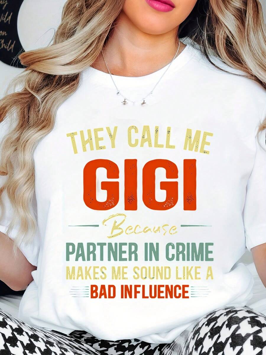 Women's  T-Shirt With They Call Me Gigi Because Partner In Crime Makes Me Sound Like A Bad Influence Print - Funny Grandmother Gift For Family Reunions And Casual Wear, 220g - 白色 - 查看 1