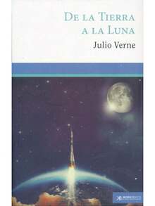De la Tierra a la Luna libro novela Julio Verne ciencia ficción aventura clásica narrativa recomendada literatura universal edición especial colección lectores - Libro único - Ver 1