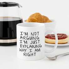 Funny 'I'm Not Arguing I'm Just Explaining Why I Am Right' Mug, Sarcastic Humor Coffee Cup, Perfect Gift For Friends, Family, Coworkers, Ideal For Daily Coffee/Tea, Unique Novelty Item For Home & Office - Multicolor - View 3