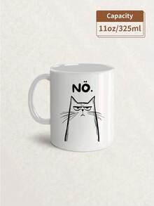 1pc 11oz Mug Saying Cat, Nope, Just No, Cat, Mug Cat Funny, Gift Idea Cat Lover, Office Mug, Cat Mug,Christmas Decorations,Fun Gift For Birthdays, Holidays & Parties, Ideal For Friends, Coffee Bar Accessories, Reusable,Christmas, Graduation - Hand Wash Only, Ideal For Hot & Cold Drinks, Room Decoration,Winter Drinkware, Thoughtful Present, Family Keepsake,Valentines Day Gifts,Wedding