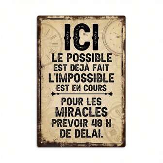1 pieza Placa de metal vintage francesa, Terminado lo posible, Haciendo lo imposible Milagro, Se espera un retraso de 48 horas. Decoración de pared para el hogar, granja, cafetería, cafetería, bar, club, sala de estar, regalo