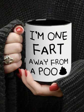 1Pc 11Oz Ceramic Cup "One Fart Away From A Poo" - Insulated, Reusable, Hand Washable - Perfect For Coffee Or Tea Enthusiasts, Birthday Gifts, Holiday Gift For Family, Christmas Decorate, New Year, Easter, Valentine's Day Gifts, Summer And Winter Drinking Utensils, Suitable For Hot Or Cold Drinks