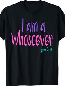 I'M A WHOSOEVER SHIRT I Am Bible Verse T-Shirt John 316 T-Shirt - Style 12 - View 1