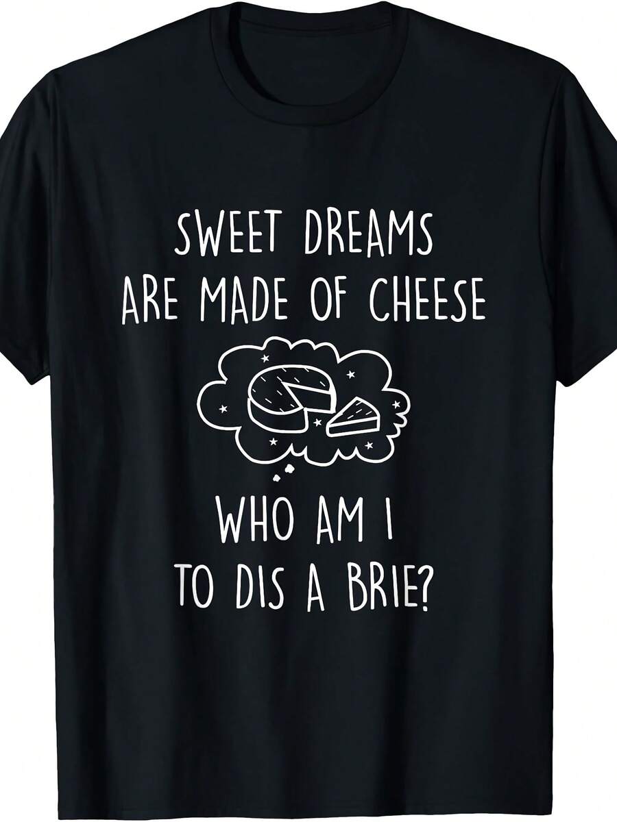Sweet Dreams Are Made Of Cheese Who Am I To Dis A Brie T-Shirt - 款式15 - 查看 1