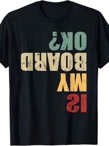 Skateboard Skater Funny Skateboarder Quote Is My Board Ok T-Shirt - 款式23 - 查看 1