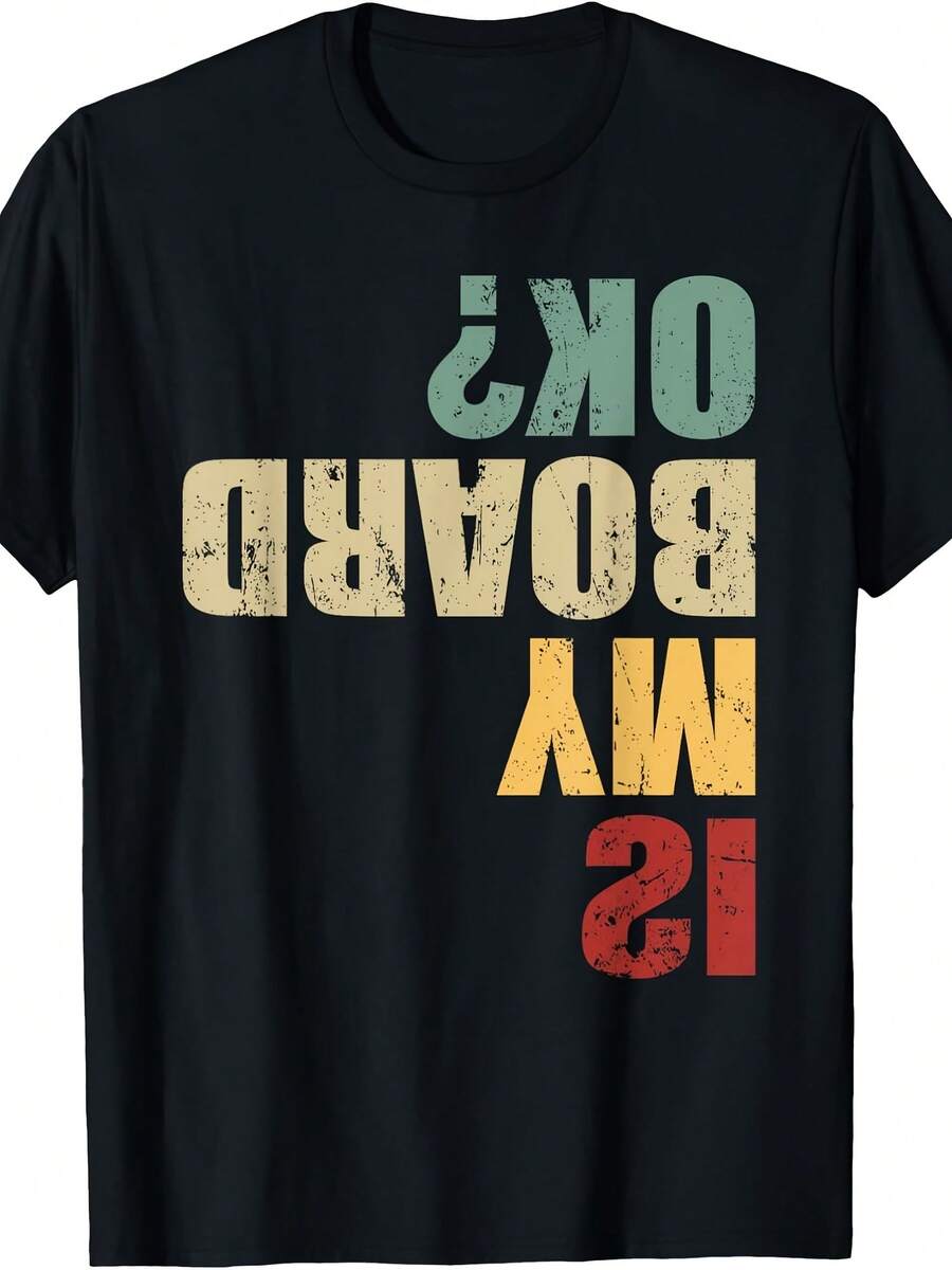 Skateboard Skater Funny Skateboarder Quote Is My Board Ok T-Shirt - 款式23 - 查看 1