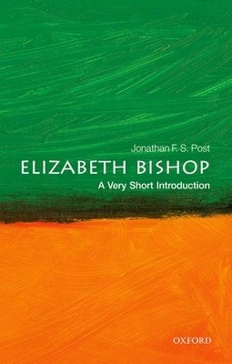Elizabeth Bishop: A Very Short Introduction (Paperback) By Jonathan F. S. Post