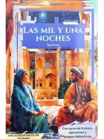 Las Mil Y Una Noches. - Libro Del Autor: Anónimo.  Colección: Biblioteca Escolar. (Síntesis Del Libro) Edad: + 12 años. Género: Aventura, Cuento.  Formato: Pasta Blanda Páginas: 95 Medidas: 21 cm x 14 cm. - Síntesis del libro - Con Guía de Trabajo – Preguntas De Comprensión Lectora - con Ejercicios y Actividades Didácticas. – Para jóvenes de 12 años en adelante.  Las mil y una noches El sultán Schariar, loco de los celos por la tradición de la mujer que amaba, decide casarse cada noche con una doncella distinta a la que manda matar la mañana siguiente de la boda.  Y ahora Sherezada es la elegida, pero ella ha encontrado la fórmula para sobrevivir a la maldición del sultán: su imaginación que le permite narrar las aventuras más fantásticas.  Las historias de este libro te mostrarán las recompensas de la paciencia y lo poderoso que puede ser un relato fantástico.