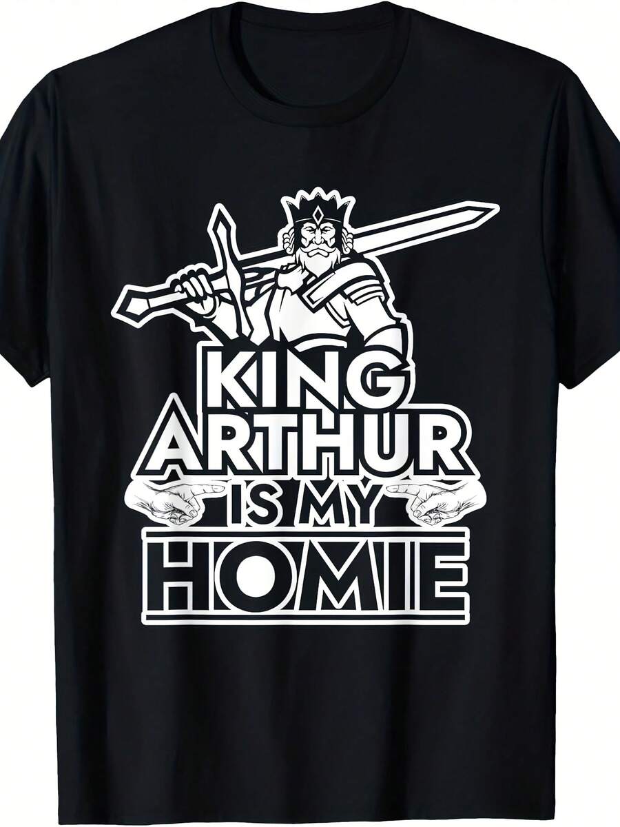 King Arthur Is My Homie Medieval England T-Shirt - Style 19 - View 1