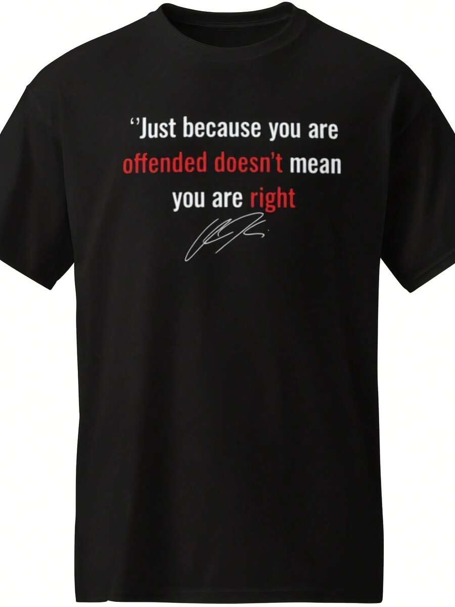Just Because You Are Offended Doesnt Mean You Are Right DryBlend® T-Shirt - 款式15 - 查看 1