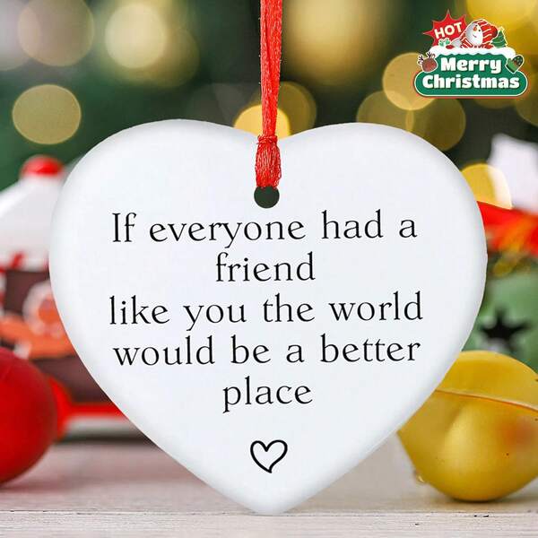 2D Flat 1 Piece Heart-Shaped Friendship Commemorative Ornament - "If Everyone Had A Friend Like You..." Quote - Elegant Christmas Tree, Home Or Gift Hanging Decoration - Best Friend Birthday/Thank You Gift - No Electricity Required - Durable Plastic Material, Festive Ribbon Embellishment, Classic Style Decoration