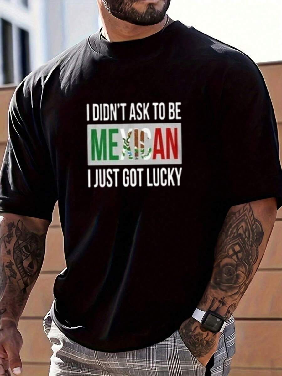 Camiseta con texto I Didn't Ask To Be Mexican I Just Got Lucky,Camiseta informal playeras casuales de hombre,Impresión gráfica,100 % algodón,envio nacional,disfraz halloween hombre - Negro - Ver 1