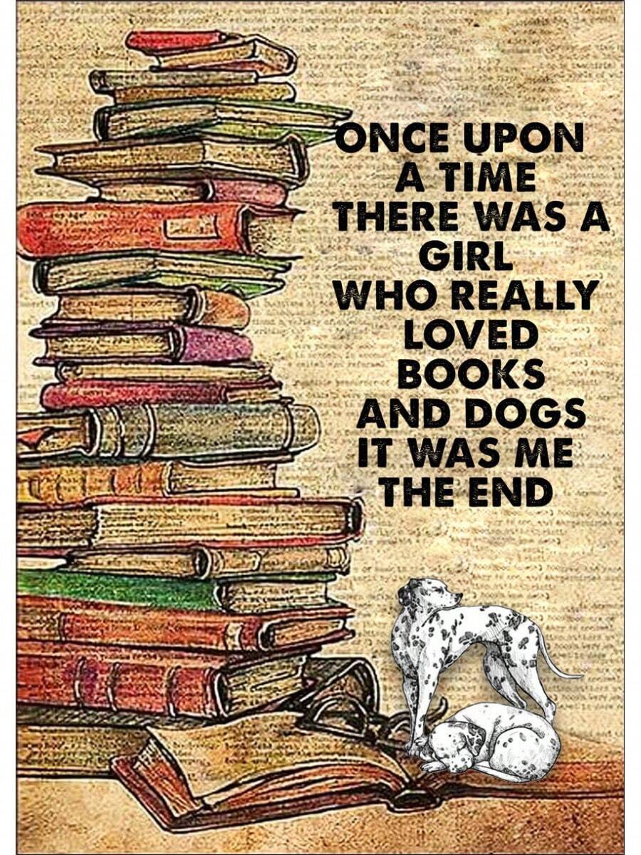 Metal Tin Signs  Dog Vintage Signs, Dog Signs, Once Upon A Time There Was A Girl Who Really Loved Books And Dogs Signs Retro Aluminum Sign - 黑色 - 查看 1