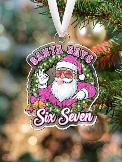 Santa Says 6-7 Christmas Ornament, Six Seven Meme Christmas Ornament, Gen Alpha Humor Ornament, Tween Christmas Ornament Gift,Gen Alpha Gift, 6 7Christmas Tree Hanging Acylic Ornament Decoration ,Christmas Holiday Party Home Decor