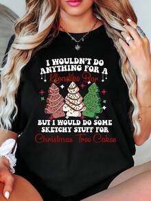 Plus Size  Christmas Tree Cake T-Shirt With I Wouldn't Do Anything For A Klondike Bar But I Would Do Some Sketchy Stuff For Christmas Tree Cakes Print, Funny Holiday Gift For Women, Perfect For Christmas Parties And Festive Season,220g - 黑色 - 查看 1