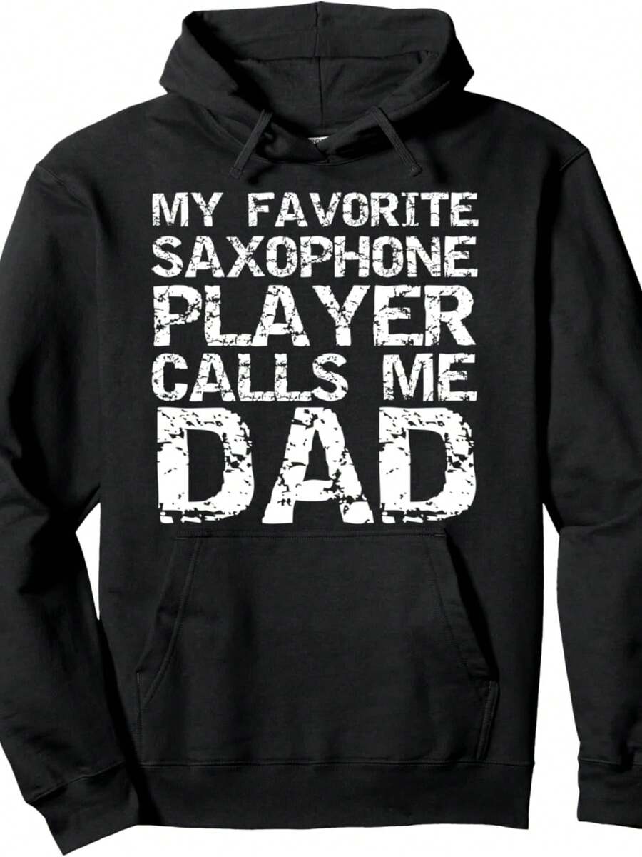 Marching Band Dad My Favorite Saxophone Player Calls Me Dad Pullover Hoodie - 款式7 - 查看 1