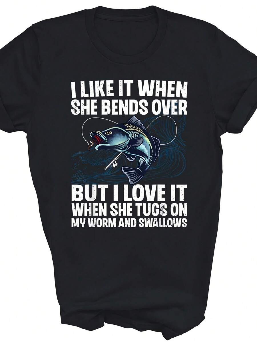 Fishing I Like It When She Bends Over Unisex Shirt Gift - Style 19 - View 1