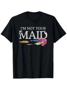 Camiseta de ropa No soy tu sirvienta.% Algodón. Impreso por un lado. Camiseta negra de manga corta. Regalo de festivales de cumpleaños para hombres, mujeres, familiares y amigos. Tallas S-. 1 pieza. Peso de la tela 180g - Negro - Ver 6