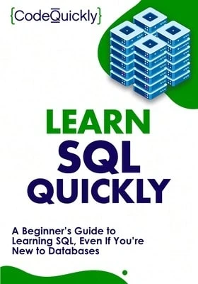 Pre-Owned Learn SQL Quickly: A Beginner's Guide To Learning SQL, Even If You're New To Databases (Paperback) By Code Quickly - Single Book - View 1