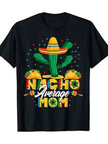 Cinco De Mayo Nacho Average Mom Nachos Lover Gift 220G 100% Cotton T-Shirt Cosplay - 黑色 - 查看 6