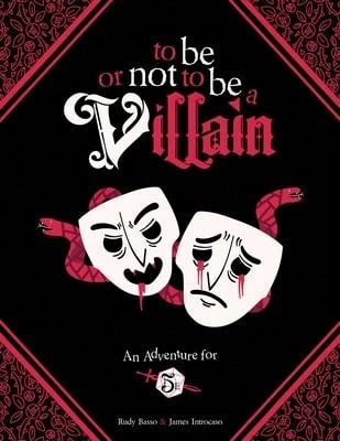 Pre-Owned To Be Or Not To Be A Villain: Adventure For 5e & Zweihander RPG (Hardcover) By James Introcaso, Rudy Basso, Daniel D Fox - Single Book - View 1