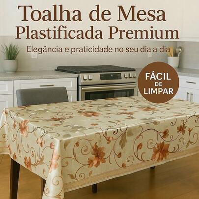 Toalha de Mesa Plastificada Premium – Design Elegante, Brilho e Proteção para o Dia a Dia Para 6 Lugares