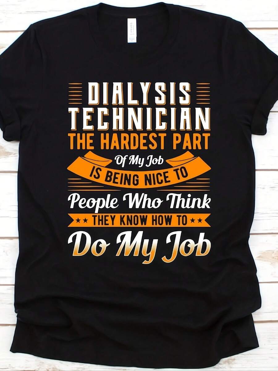 Dialysis Technician The Hardest Part Of My Job Shirt, Renal Dialysis Technician, Kidney Design, Hemodialysis Technician, Dialysis Technician - Style 7 - View 1