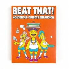 BEAT THAT! Expansion Pack - Home Items Challenge Board Game, Creative And Fun Interaction, Hilarious Game For Friends And Family Gatherings