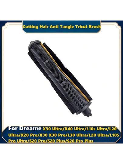1pc Tricut Brush, Dreame X30 Ultra, X40 L10s Pro L20 L40 S10/S20 S10 Pro/Plus, Anti Washable, Triple Cutting Depth Cleaning